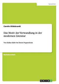 Das Motiv der Verwandlung in der modernen Literatur