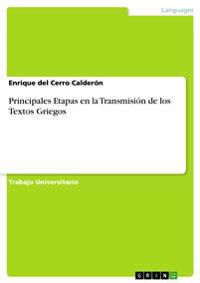 Principales Etapas en la Transmision de los Textos Griegos