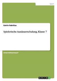 Spielerische Ausdauerschulung, Klasse 7