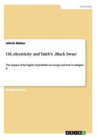 Oil, electricity and Taleb's 'Black Swan'