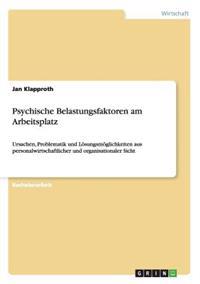 Psychische Belastungsfaktoren am Arbeitsplatz