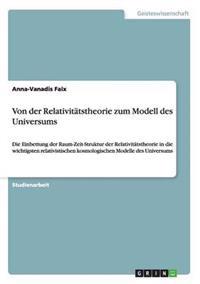 Von der Relativitätstheorie zum Modell des Universums