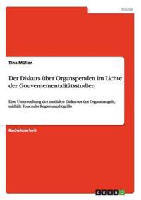 Der Diskurs über Organspenden im Lichte der Gouvernementalitätsstudien