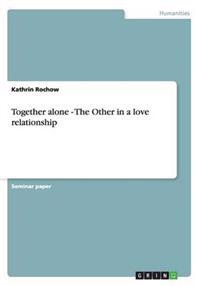 Together alone - The Other in a love relationship