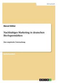 Nachhaltiges Marketing in deutschen Bio-Supermärken