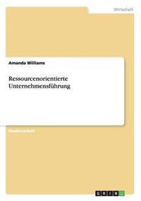 Ressourcenorientierte Unternehmensführung