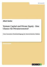 Venture Capital und Private Equity - Eine Chance für Privatinvestoren?