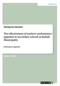 The effectiveness of teachers' performance appraisal in secondary schools in Kabale Municipality