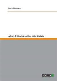 La Rus' di Kiev fra mafie e colpi di stato