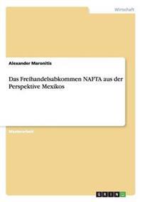 Das Freihandelsabkommen NAFTA aus der Perspektive Mexikos