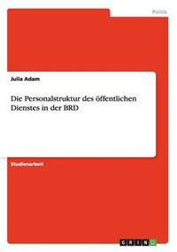 Die Personalstruktur des öffentlichen Dienstes in der BRD