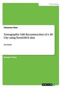 Tomographic SAR Reconstruction of a 4D City using TerraSAR-X data