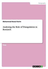 Analysing the Role of Triangulation in Research