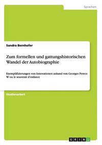 Zum formellen und gattungshistorischen Wandel der Autobiographie
