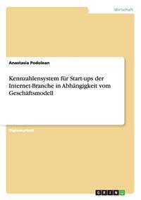Kennzahlensystem für Start-ups der Internet-Branche in Abhängigkeit vom Geschäftsmodell