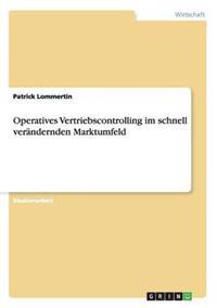 Operatives Vertriebscontrolling im schnell verändernden Marktumfeld