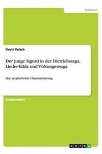 Der Junge Sigurd in Der Dietrichssaga, Lieder-Edda Und V lsungensaga