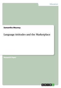 Language Attitudes and the Marketplace