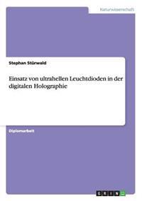 Einsatz von ultrahellen Leuchtdioden in der digitalen Holographie