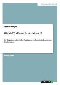 Wie viel Tod braucht der Mensch?