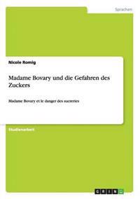 Madame Bovary und die Gefahren des Zuckers
