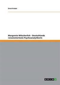 Margarete Mitscherlich - Deutschlands renommierteste Psychoanalytikerin