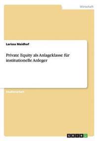 Private Equity als Anlageklasse für institutionelle Anleger