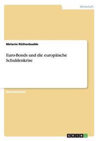 Euro-Bonds und die europäische Schuldenkrise