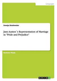 Jane Austen´s Representation of Marriage in "Pride and Prejudice"