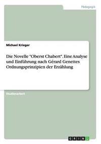 Die Novelle "Oberst Chabert". Eine Analyse und Einführung nach Gérard Genettes Ordnungsprinzipien der Erzählung