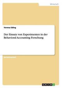 Der Einsatz von Experimenten in der Behavioral Accounting Forschung