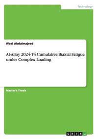Al-Alloy 2024-T4 Cumulative Biaxial Fatigue under Complex Loading