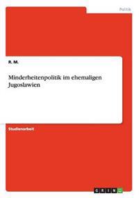 Minderheitenpolitik im ehemaligen Jugoslawien