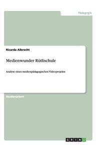 Medienwunder Rütlischule