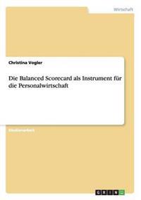Die Balanced Scorecard als Instrument für die Personalwirtschaft