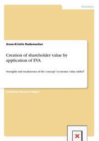Creation of shareholder value by application of EVA