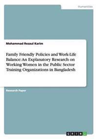 Family Friendly Policies and Work-Life Balance