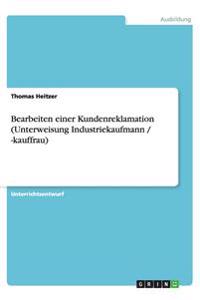 Bearbeiten einer Kundenreklamation (Unterweisung Industriekaufmann / -kauffrau)
