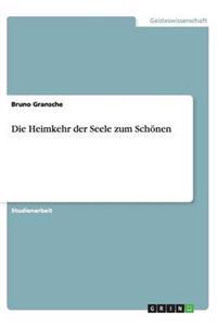 Die Heimkehr der Seele zum Schönen