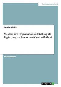 Validität der Organisationsaufstellung als Ergänzung zur Assessment-Center-Methode