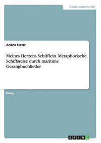 Meines Herzens Schifflein. Metaphorische Schiffsreise durch maritime Gesangbuchlieder