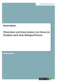 Prävention und Intervention von Stress im Studium nach dem Bologna-Prozess