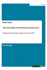 The Downfall of the Weimar Democracy, Tuncer, Demir