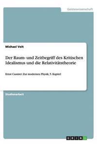 Der Raum- Und Zeitbegriff Des Kritischen Idealismus Und Die Relativit tstheorie