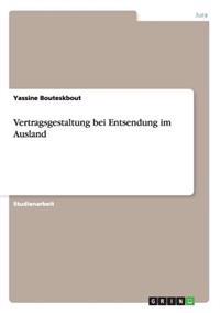 Vertragsgestaltung bei Entsendung im Ausland
