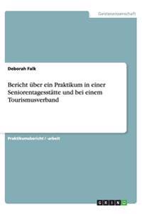 Bericht uber ein Praktikum in einer Seniorentagesstatte und bei einem Tourismusverband