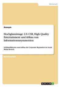 Hochglanzimage 2.0. CSR, High Quality Entertainment und Abbau von Informationsasymmetrien