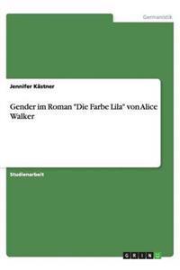 Gender im Roman "Die Farbe Lila" von Alice Walker