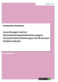 Auswirkungen aktiver Lärmminderungsmaßnahmen gegen Grenzwertüberschreitungen des Bochumer Straßenverkehrs
