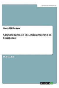 Grundbedürfnisse im Liberalismus und im Sozialismus